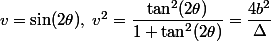 v=\sin(2\theta),\;v^2=\dfrac{\tan^2(2\theta)}{1+\tan^2(2\theta)}=\dfrac{4b^2}{\Delta}